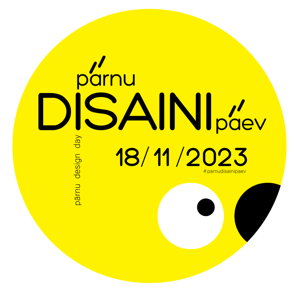 pärnu DISAINI päev 18.november päev täis disaini